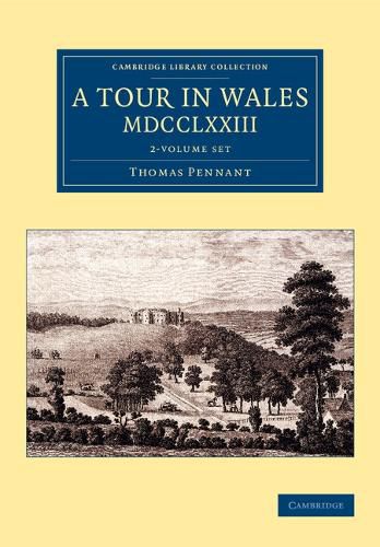 Cover image for A Tour in Wales, MDCCLXXIII 2 Volume Set