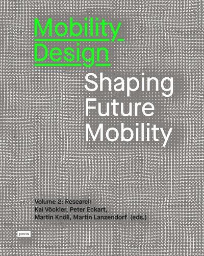 Cover image for Mobility Design: Shaping Future Mobility Volume 2: Research