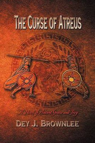 Cover image for The Curse of Atreus: A Novel of Ancient Greece and Troy