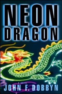 Cover image for Neon Dragon: A Knight and Devlin Thriller