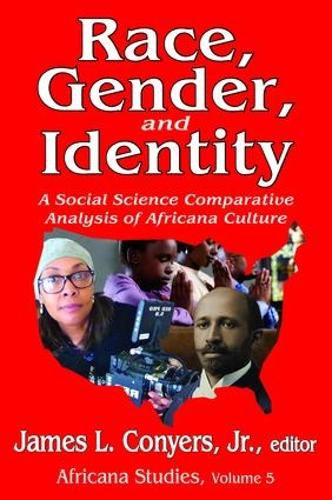 Cover image for Race, Gender, and Identity: A Social Science Comparative Analysis of Africana Culture