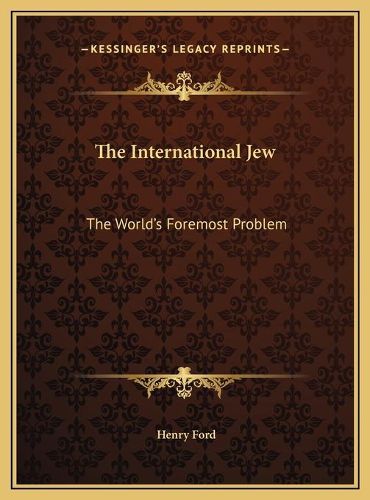 The International Jew: The World's Foremost Problem