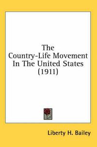 Cover image for The Country-Life Movement in the United States (1911)