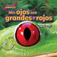 Cover image for MIS Ojos Son Grandes y Rojos (Eyes)