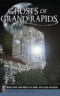 Cover image for Ghosts of Grand Rapids