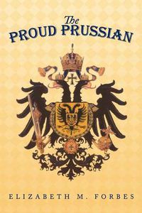 Cover image for The Proud Prussian