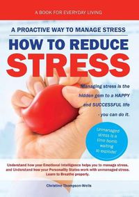Cover image for How To Reduce Stress: A Proactive Way To Manage Stress