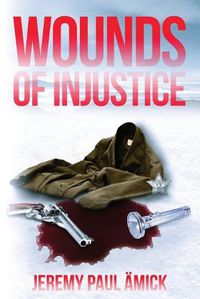 Cover image for &#65279;Wounds of Injustice