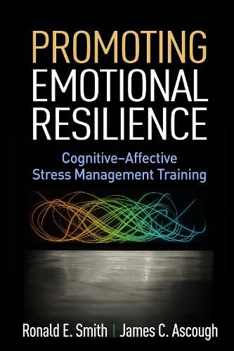 Promoting Emotional Resilience: Cognitive-Affective Stress Management Training