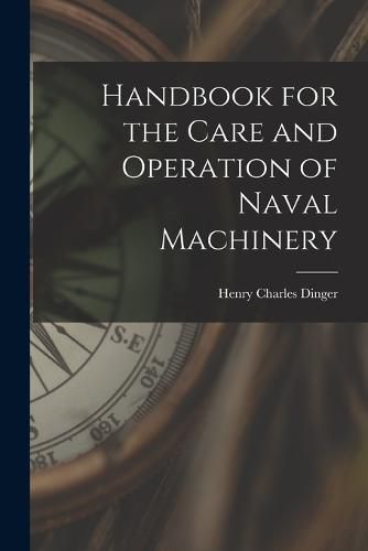 Handbook for the Care and Operation of Naval Machinery