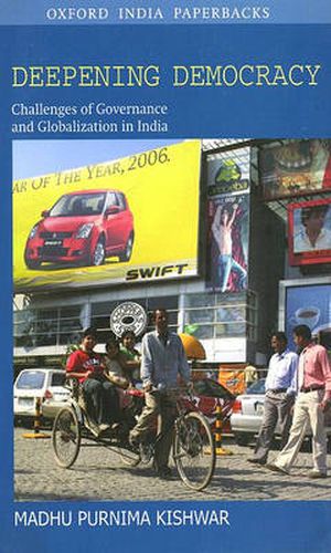 Cover image for Deepening Democracy: Challenges of Governance and Globalization in India