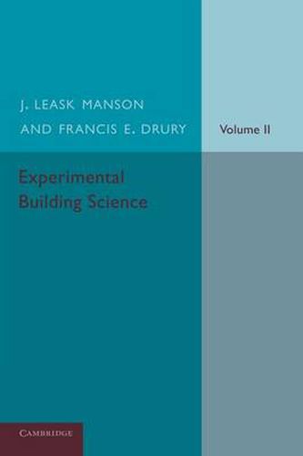 Cover image for Experimental Building Science: Volume 2, Being an Introduction to Mechanics and its Application in the Design and Erection of Buildings