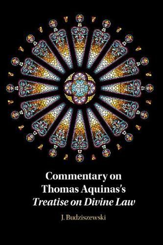 Commentary on Thomas Aquinas's Treatise on Divine Law