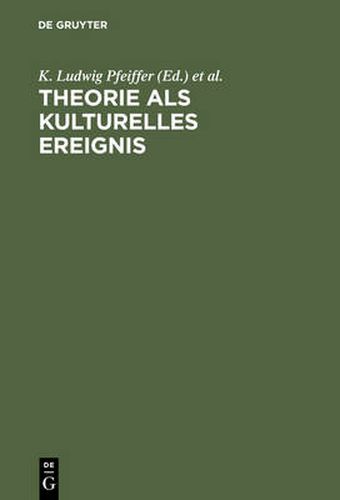 Cover image for Theorie als kulturelles Ereignis