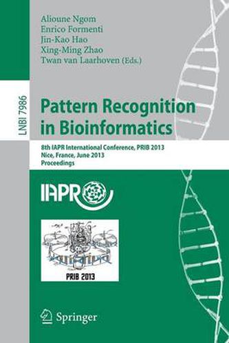 Cover image for Pattern Recognition in Bioinformatics: 8th IAPR International Conference, PRIB 2013, Nice, France, June 17-20, 2013. Proceedings