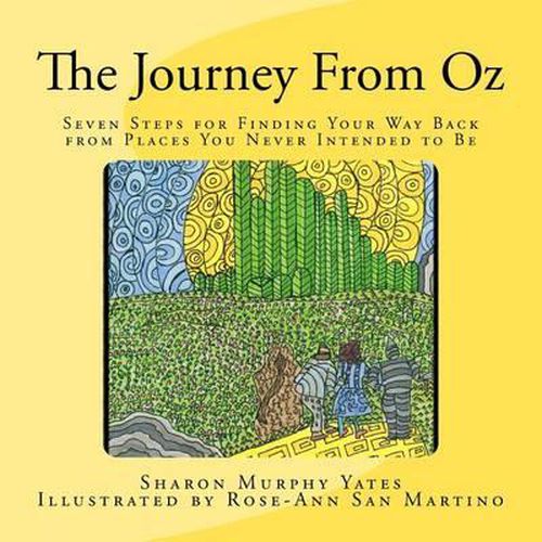 Cover image for The Journey From Oz: Seven Steps for Finding Your Way Back from Places You Never Intended to Be