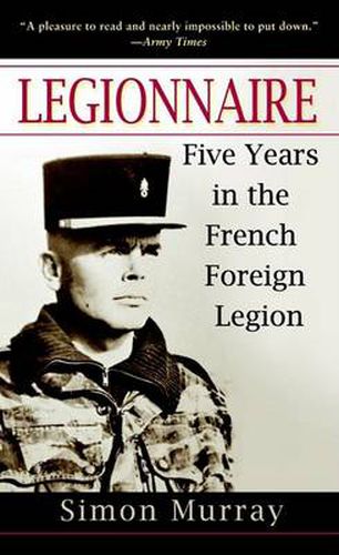 Cover image for Legionnaire: Five Years in the French Foreign Legion