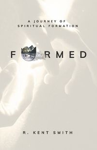 Cover image for Formed: A Journey of Spiritual Formation