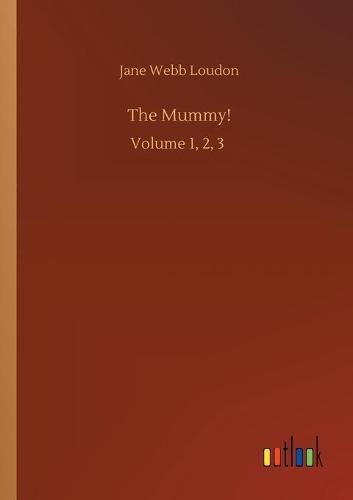 Cover image for The Mummy!: Volume 1, 2, 3