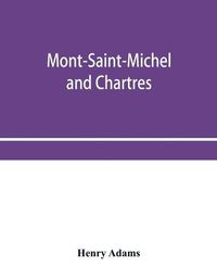 Cover image for Mont-Saint-Michel and Chartres