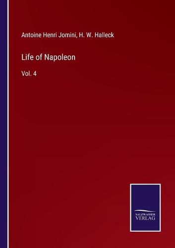 Cover image for Life of Napoleon: Vol. 4