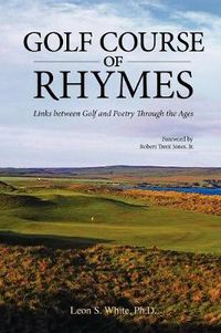 Cover image for Golf Course of Rhymes - Links Between Golf and Poetry Through the Ages