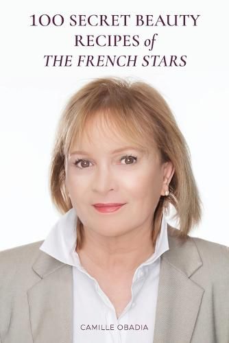 Cover image for 100 Secret Beauty Recipes of the French Stars