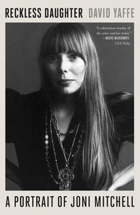 Cover image for Reckless Daughter: A Portrait of Joni Mitchell