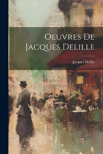 Cover image for Oeuvres De Jacques Delille