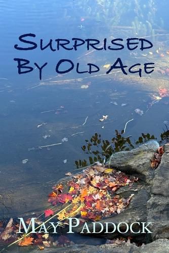 Cover image for Surprised by Old Age