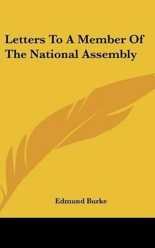 Cover image for Letters to a Member of the National Assembly