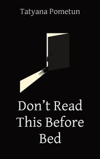 Cover image for Don't Read This Before Bed