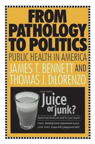 From Pathology to Politics: Public Health in America