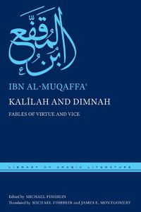 Cover image for Kalilah and Dimnah: Fables of Virtue and Vice