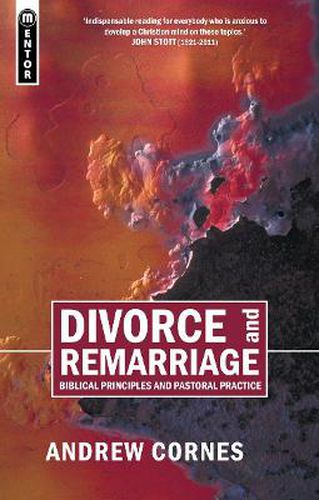 Cover image for Divorce And Remarriage: Biblical Principles and Pastoral Practice