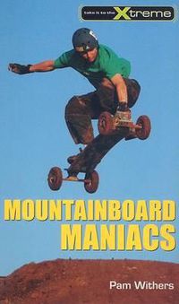 Cover image for Mountainboard Maniacs