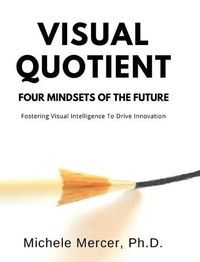 Cover image for Visual Quotient: Four Mindsets of the Future