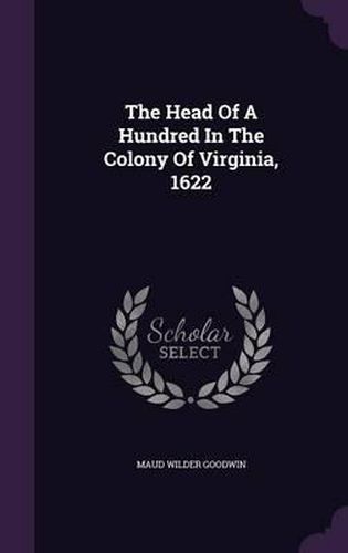 The Head of a Hundred in the Colony of Virginia, 1622