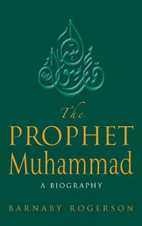 Cover image for The Prophet Muhammad: A Biography