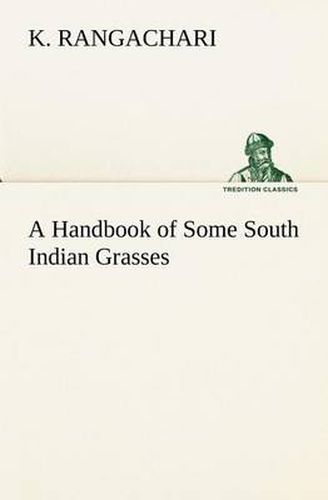 Cover image for A Handbook of Some South Indian Grasses