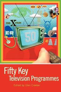 Cover image for Fifty Key Television Programmes