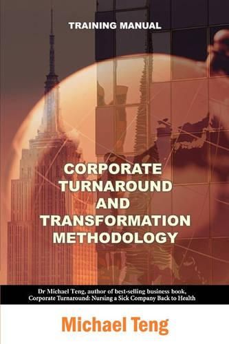 Cover image for Corporate turnaround and transformation methodology (Training manual)