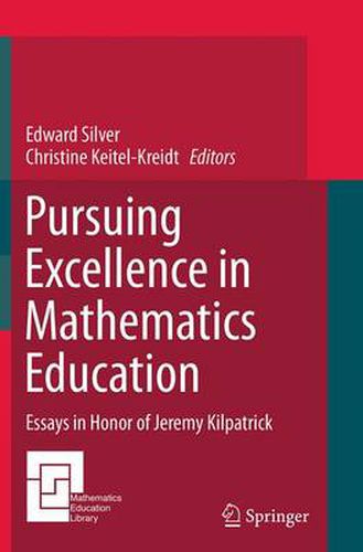 Cover image for Pursuing Excellence in Mathematics Education: Essays in Honor of Jeremy Kilpatrick