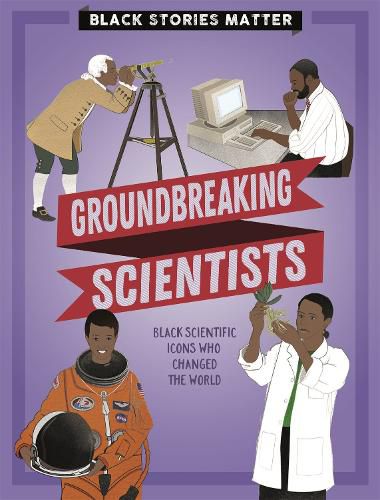 Cover image for Black Stories Matter: Groundbreaking Scientists