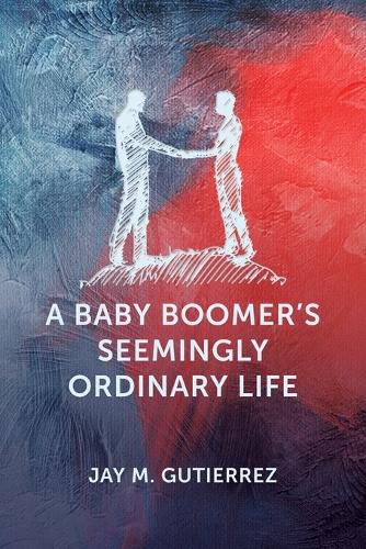 Cover image for A Baby Boomer's Seemingly Ordinary Life
