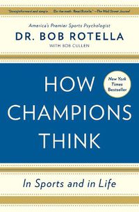 Cover image for How Champions Think: In Sports and in Life