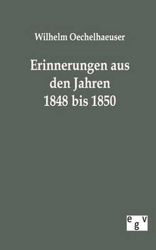 Cover image for Erinnerungen aus den Jahren 1848 bis 1850