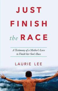 Cover image for Just Finish the Race