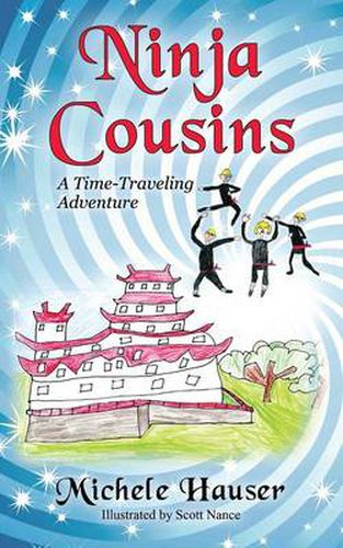 Cover image for Ninja Cousins: A Time-Traveling Adventure