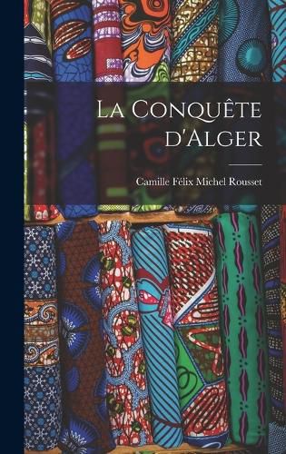 Cover image for La conquete d'Alger